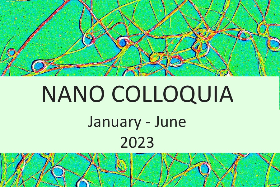 Nano Colloquia 2023 – the first semester series is out!